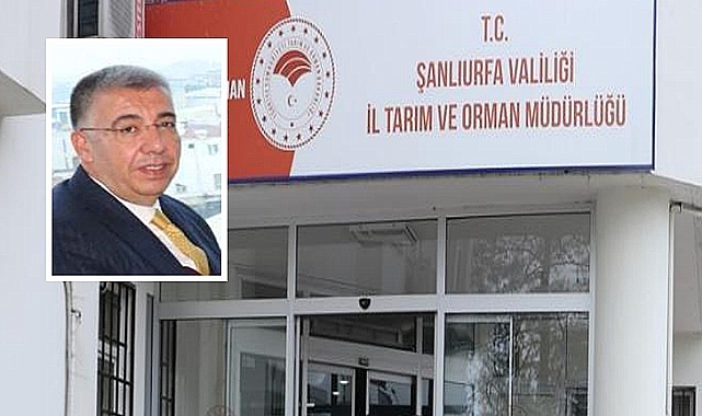 Urfa Tarım İl Müdürü ile ilgili flaş gelişme