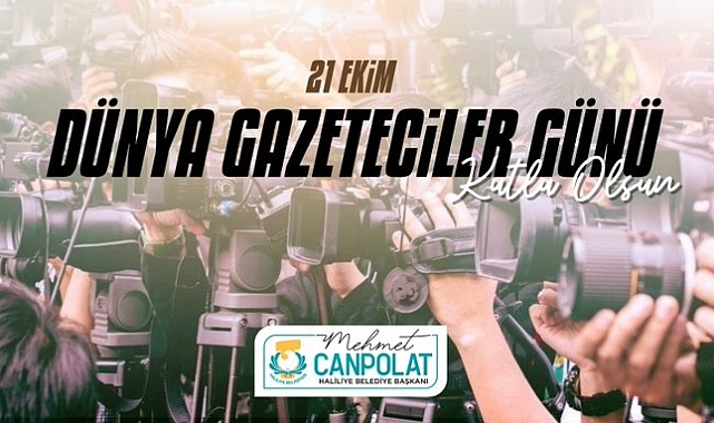 Canpolat’tan 21 Ekim Dünya Gazeteciler Günü mesajı