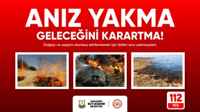 ŞANLIURFA BÜYÜKŞEHİR BELEDİYESİ'NDEN ANIZ YAKMA UYARISI