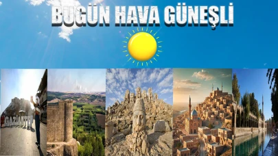 Güneydoğu'da Güneşli Hava Etkili Olacak
