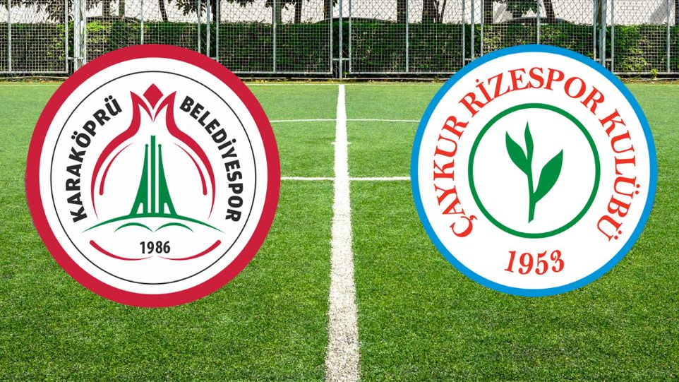 Karaköprü - Rizespor maçının günü ve saati belli oldu
