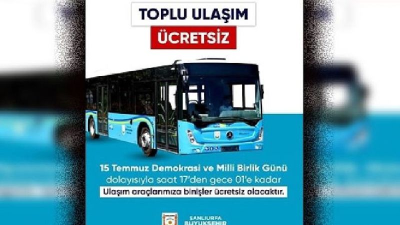 15 Temmuz'da ücretsiz ulaşım hizmeti