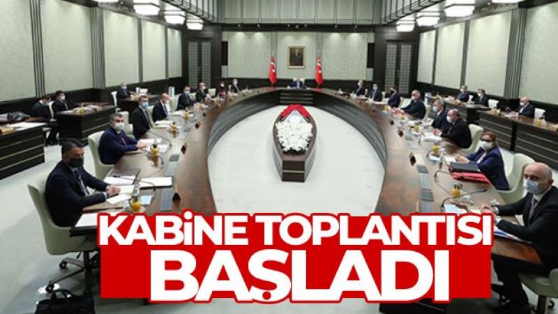 Kabine Toplantısı başladı
