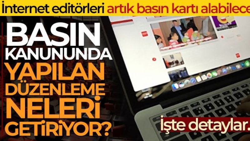 Basın Kanununda yapılan düzenleme neleri getiriyor?