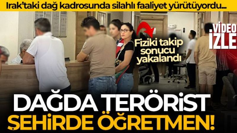 Dağda terörist, şehirde öğretmen