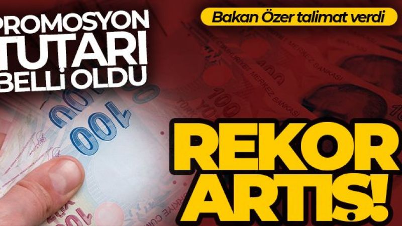 Promosyon tutarı belli oldu!