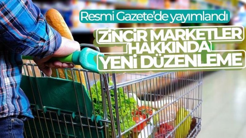 Zincir marketler hakkında yeni düzenleme