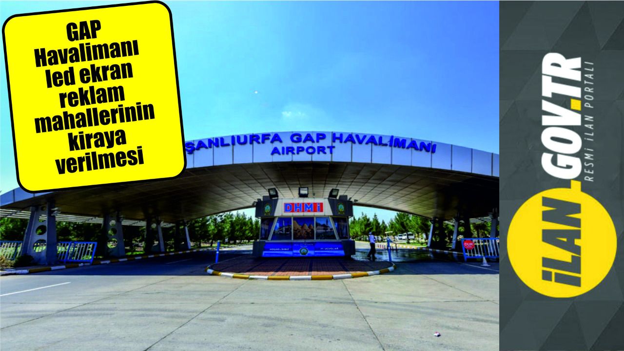 Şanlıurfa GAP Havalimanı led ekran reklam mahalleri kiraya verilecek