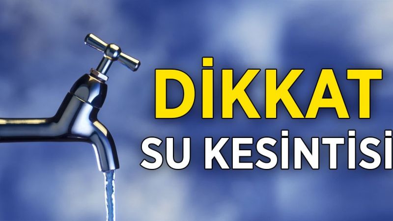 ŞUSKİ'den su kesintisi duyurusu