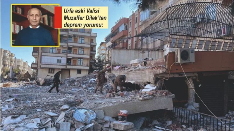 Eski Urfa Valisinden deprem yorumu
