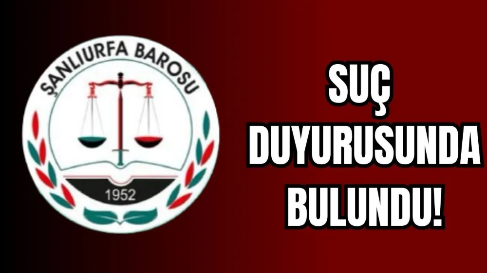 Urfa Barosundan nefret söylemlerine suç duyurusu