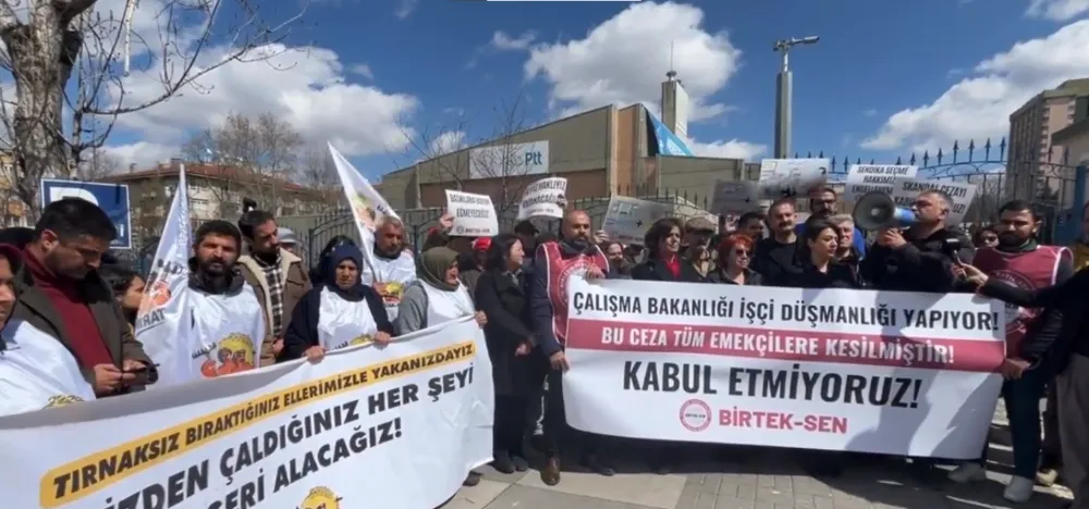 1,5 milyon lira ceza kesilen BİRTEK-SEN'den bakanlık önünde protesto