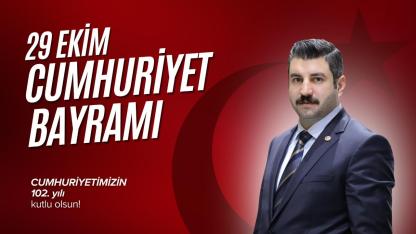Milletvekili Eyyüpoğlu’dan 29 Ekim Cumhuriyet Bayramı Mesajı