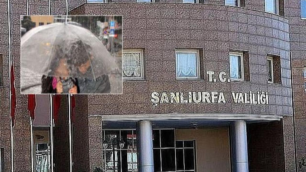 Valilikten Şanlıurfalılara yağış uyarısı