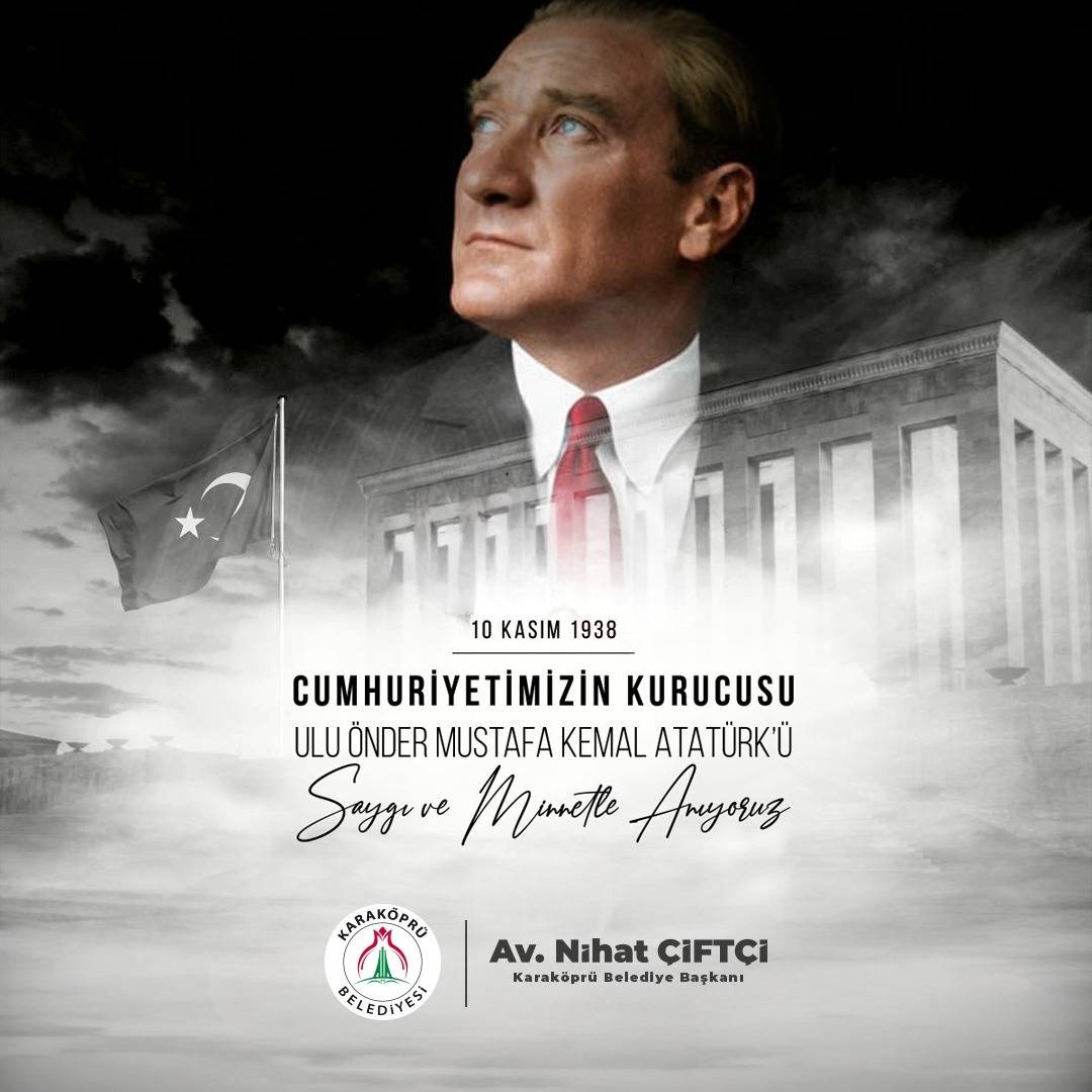 Nihat Çiftçi’den 10 Kasım Atatürk'ü anma günü mesajı