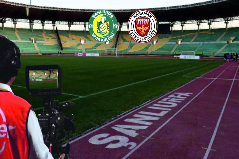 Şanlıurfaspor-Karaman maçının yayın bilgisi